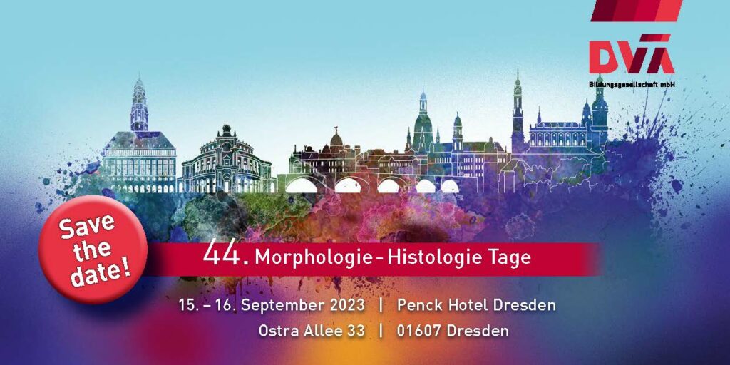 Save the Date! 44. Morphologie-Histologie-Tage, 15. - 16. September 2023, Penck Hotel Dresden